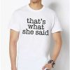 The Office * Outlet That'S What She Said T Shirt The Office White