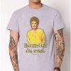 The Golden Girls * New Eat Dirt And Die Trash T Shirt Golden Girls Gray