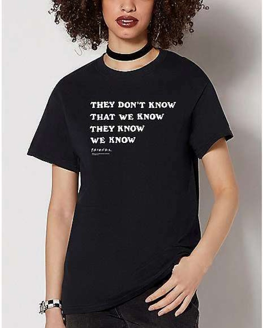 Friends * Best Deal They Don'T Know T Shirt Friends Black