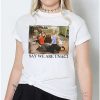 Friends * Budget Say Unagi T Shirt Friends White